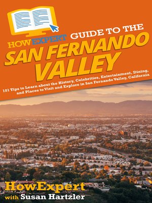 cover image of HowExpert Guide to the San Fernando Valley